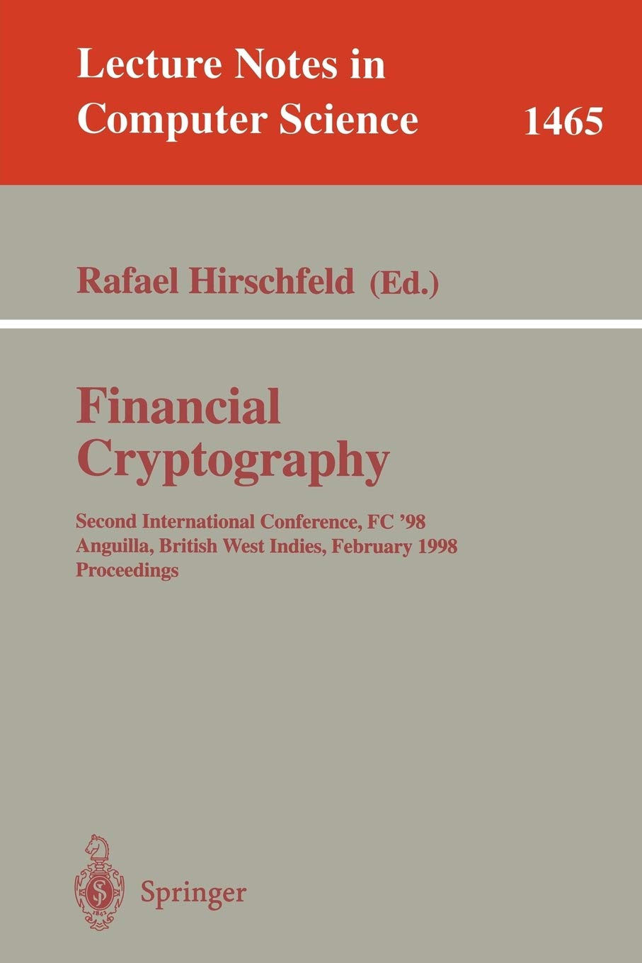 Financial Cryptography: Second International Conference, FC'98, Anguilla, British West Indies, February 2325, 1998, Proceedings,Used
