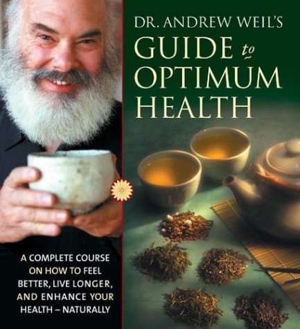Dr. Andrew Weil's Guide to Optimum Health: A Complete Course on How to Feel Better, Live Longer, and Enhance Your Health Natural,Used