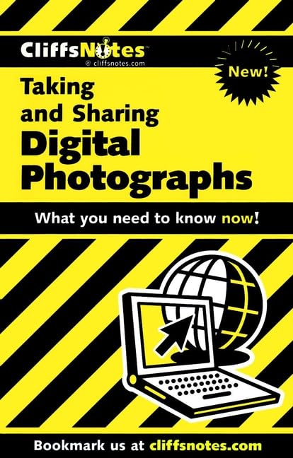CliffsNotes Taking and Sharing Digital Photographs
