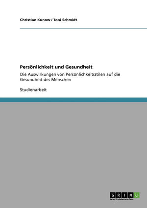 Persnlichkeit Und Gesundheit: Die Auswirkungen Von Persnlichkeitsstilen Auf Die Gesundheit Des Menschen (German Edition),Used