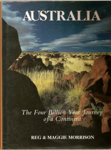Australia: The Four Billion Year Journey of a Continent,Used
