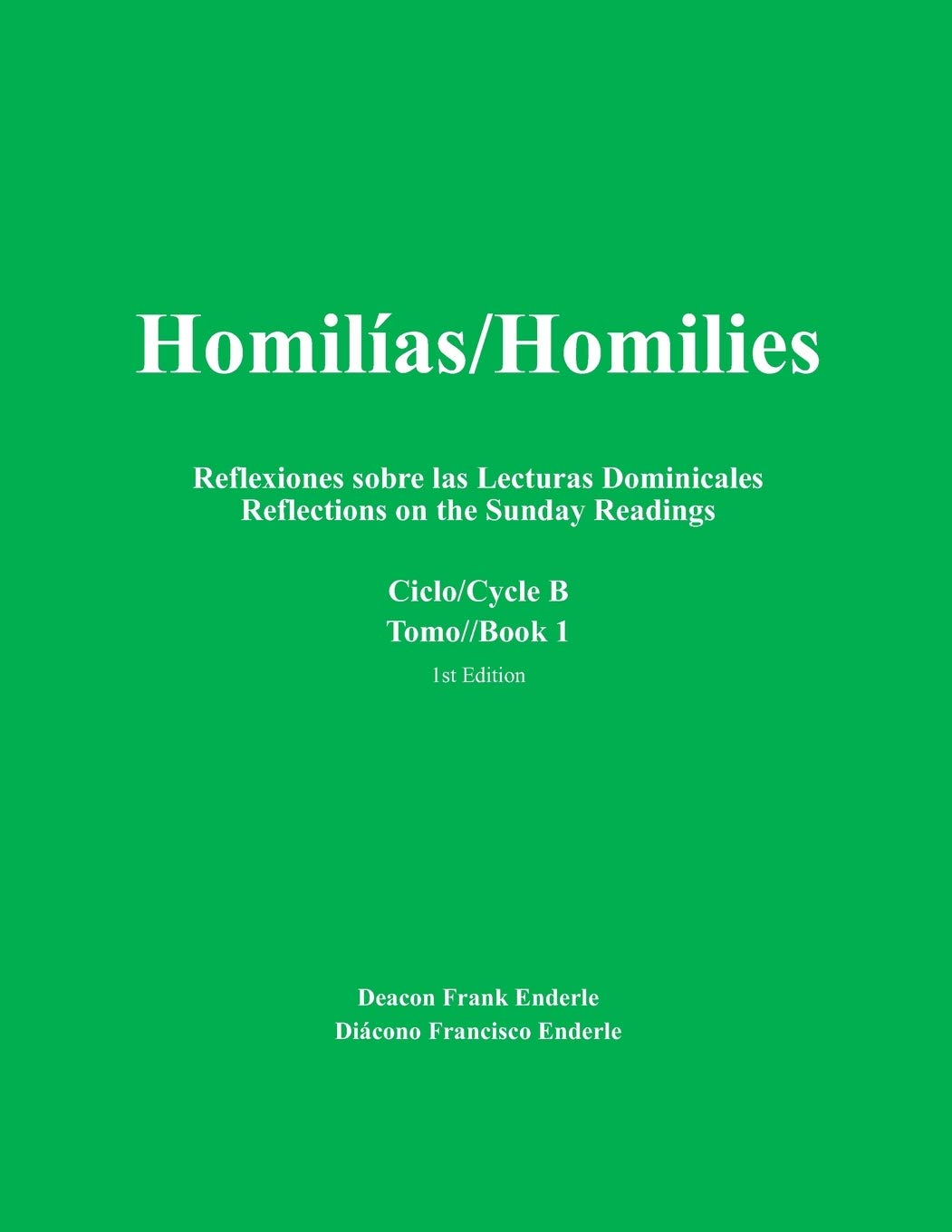 Homilias/Homilies Domingos/Sundays Ciclo/Cycle B Tomo/Book 1: Reflexiones sobre las Lecturas Dominicales Reflections on the Sund,Used