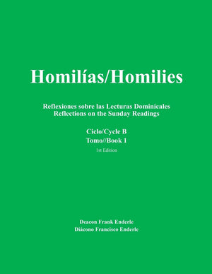 Homilias/Homilies Domingos/Sundays Ciclo/Cycle B Tomo/Book 1: Reflexiones sobre las Lecturas Dominicales Reflections on the Sund,Used