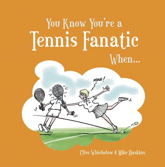 You Know You're a Tennis Fanatic When . . .,Used