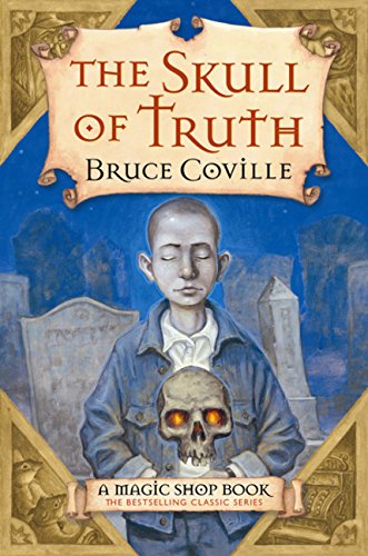 The Skull of Truth: A Magic Shop Book (Magic Shop Books),Used
