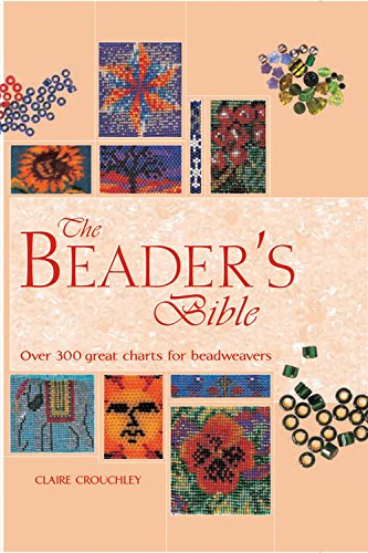 The Beader'S Bible: Over 300 Great Charts For Beadweavers (Artist/Craft Bible Series, 4)