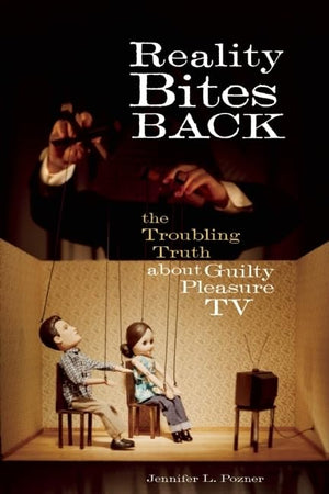 Reality Bites Back: The Troubling Truth About Guilty Pleasure TV,Used