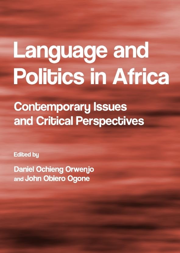 Language and Politics in Africa: Contemporary Issues and Critical Perspectives,Used