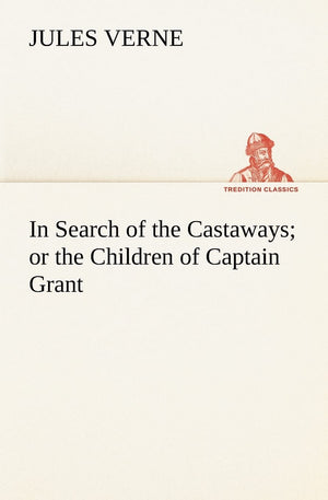 In Search of the Castaways; or the Children of Captain Grant,Used