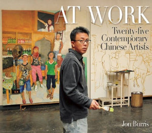 At Work: Twentyfive Contemporary Chinese Artists,Used