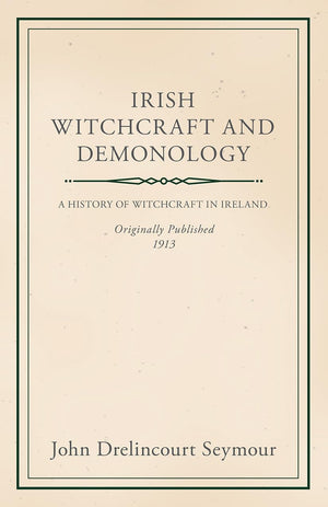 Irish Witchcraft And Demonology,New