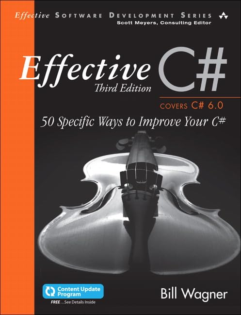 Effective C# (Covers C# 6.0): 50 Specific Ways To Improve Your C# (Effective Software Development Series),New