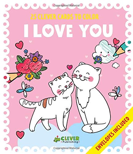 I Love You Cards: 25 Clever Cards To Color + Envelopes Included