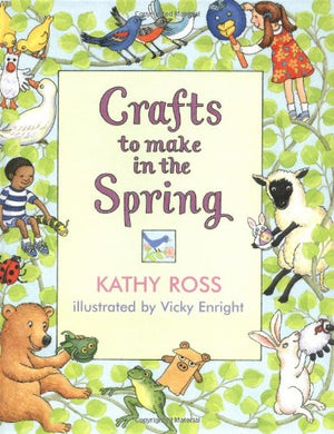Crafts to Make in the Spring (Crafts for All Seasons),Used