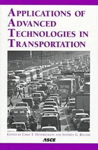 Applications of Advanced Technologies in Transportation: Proceedings of the 5th International Conference, April 2629, 1998 Newp,Used