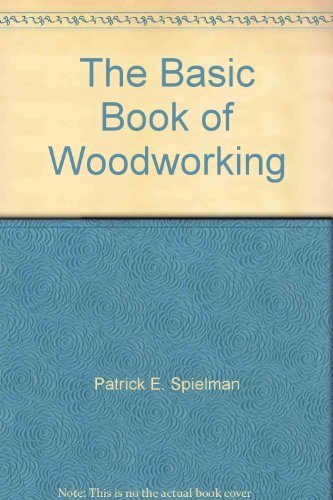 The basic book of woodworking (Basic industrial arts series)