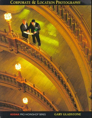 Corporate & Location Photography (Kodak Pro Workshop Series),Used
