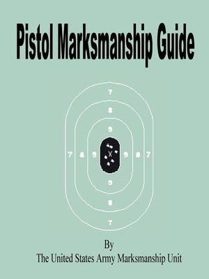Pistol Marksmanship Guide,Used