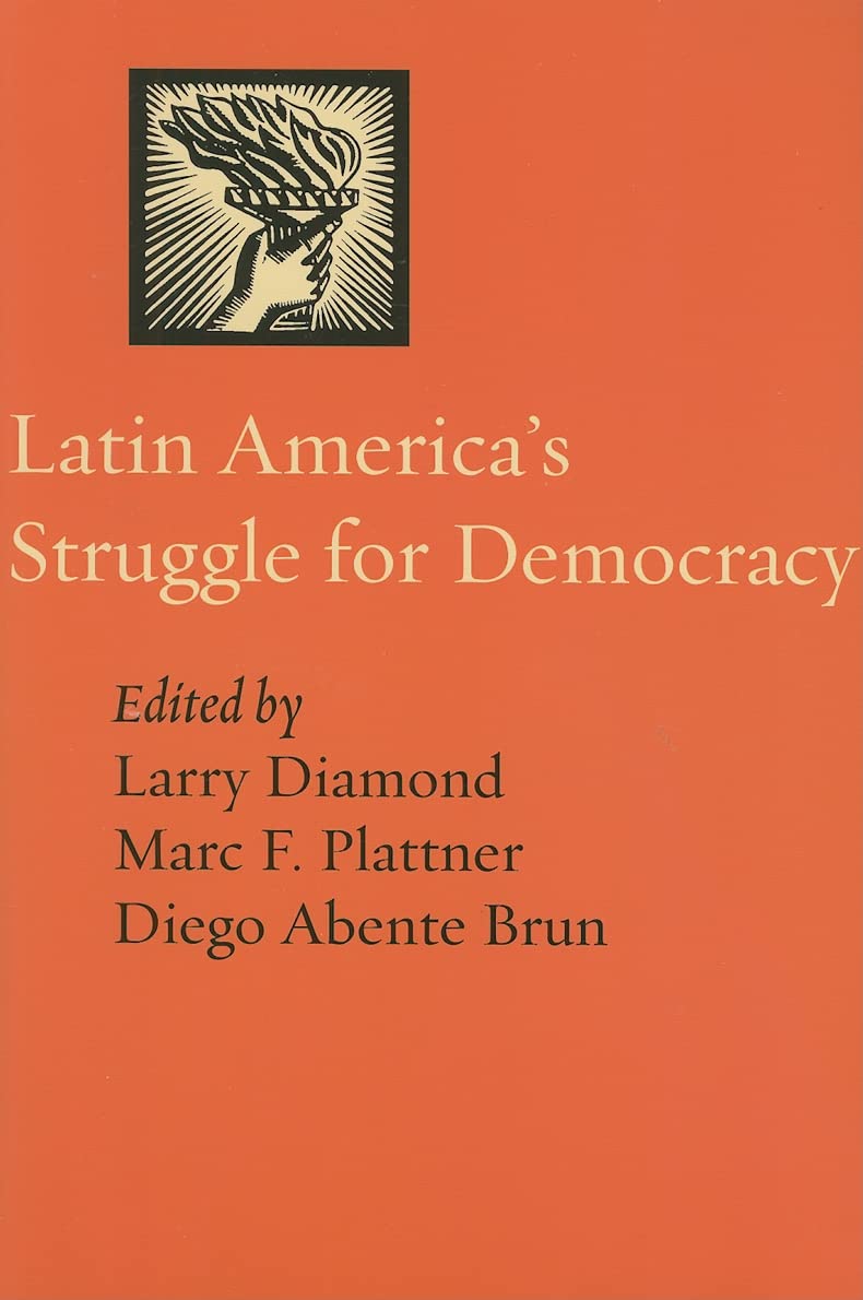 Latin America's Struggle for Democracy (A Journal of Democracy Book),Used