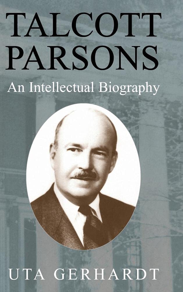 Talcott Parsons: An Intellectual Biography-Used Condition