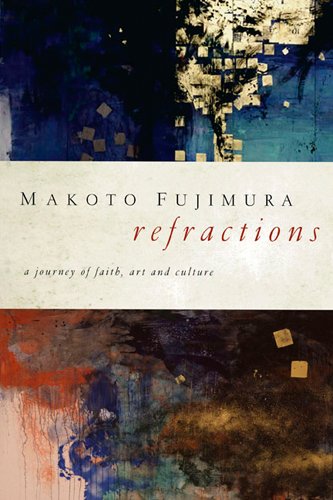 Refractions: A Journey of Faith, Art, and Culture,Used