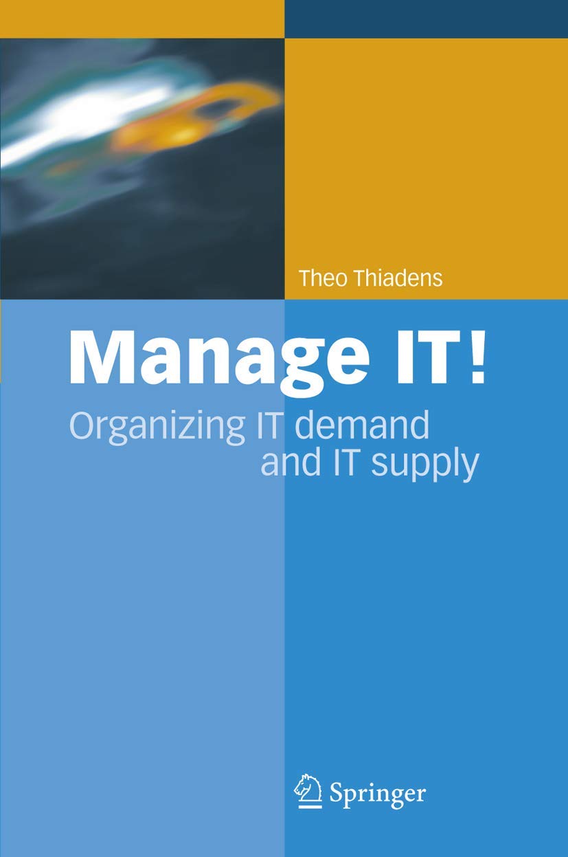 Manage IT!: Organizing IT Demand and IT Supply,Used