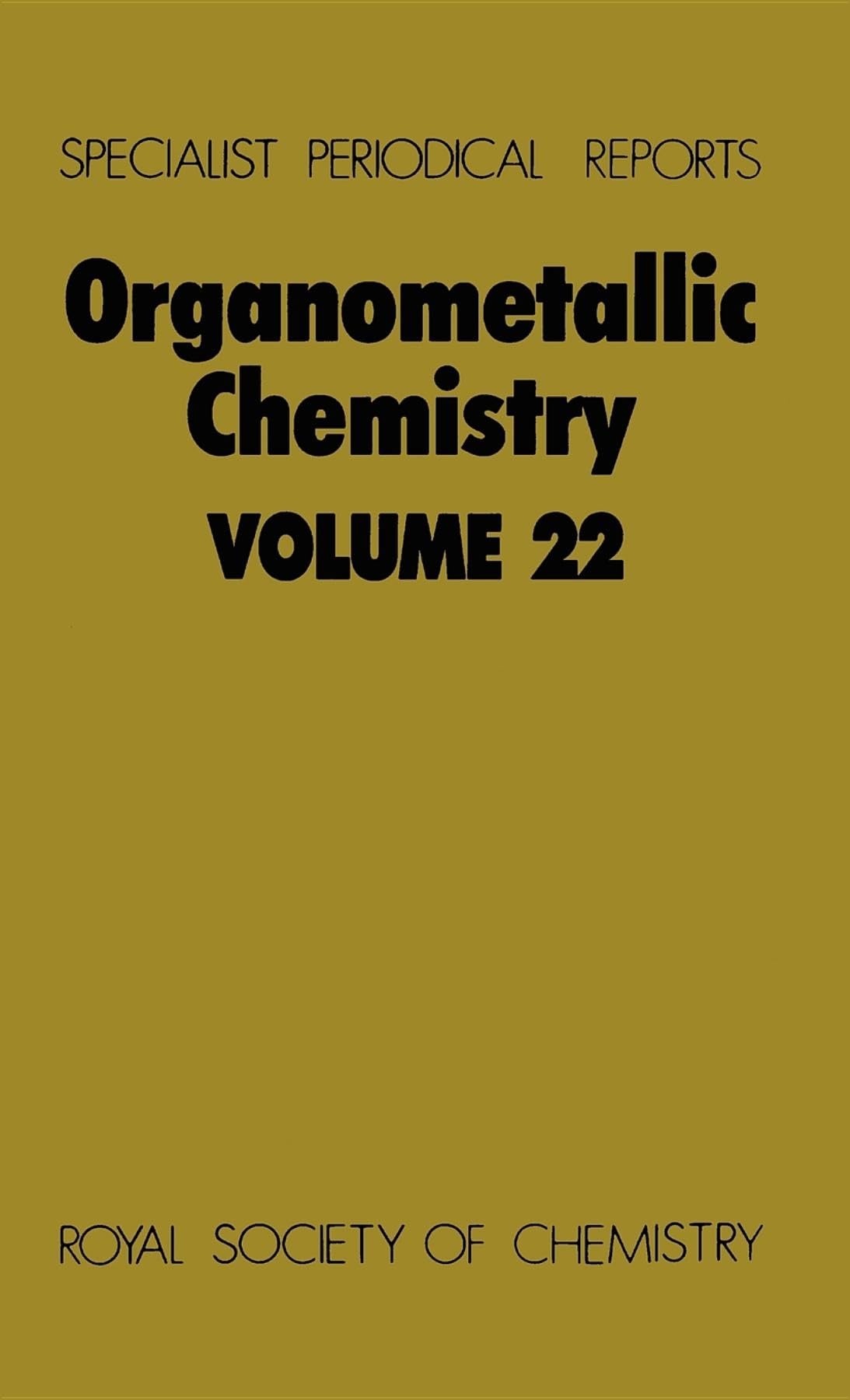 Organometallic Chemistry: Volume 22 (Specialist Periodical Reports, Volume 22),Used