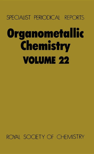 Organometallic Chemistry: Volume 22 (Specialist Periodical Reports, Volume 22),Used