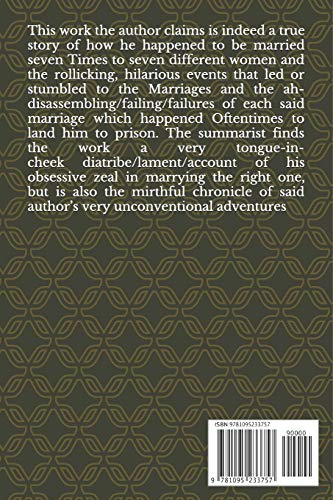 SEVEN WIVES AND SEVEN PRISONS: Or Experiences In The Life Of A Matrimonial Maniac.A True Story,Used
