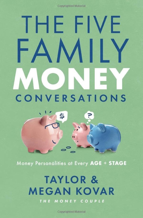 The Five Family Money Conversations: Money Personalities At Every Age And Stage,Used