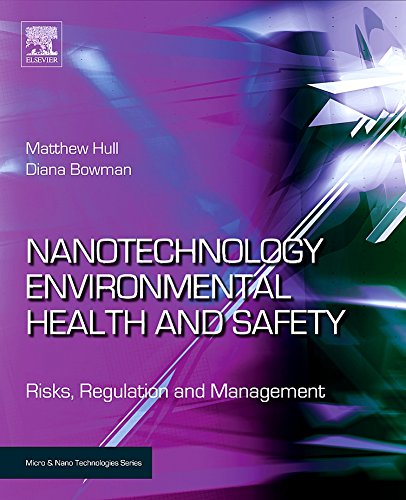 Nanotechnology Environmental Health And Safety: Risks, Regulation And Management (Micro And Nano Technologies),Used