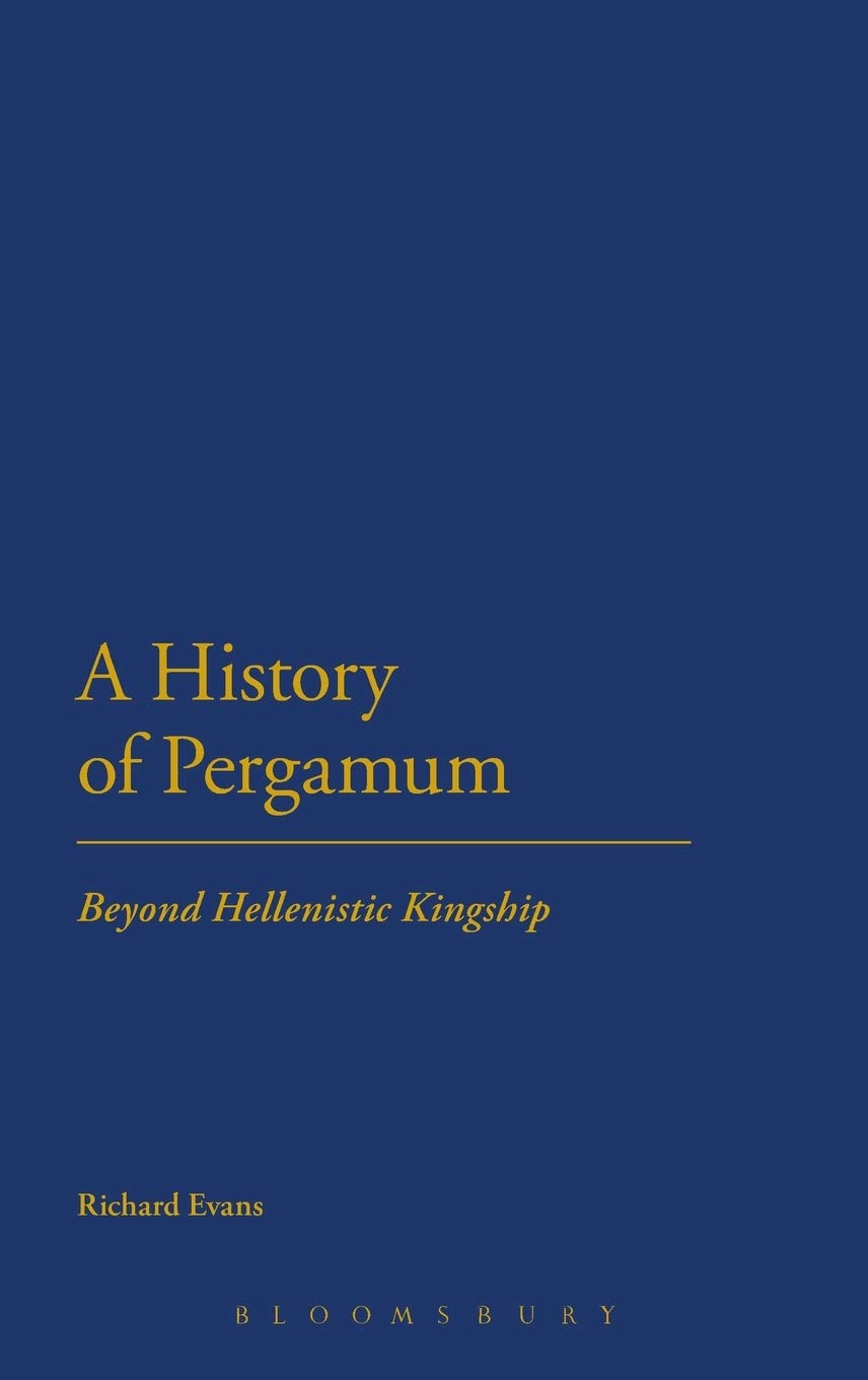 A History Of Pergamum: Beyond Hellenistic Kingship,Used