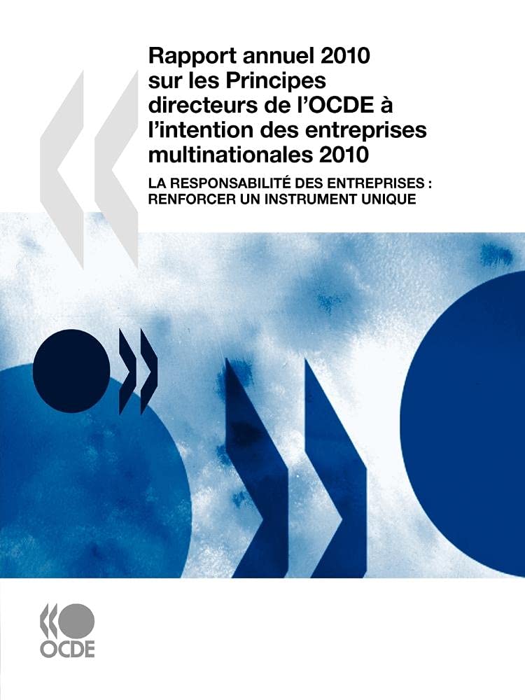 Rapport annuel 2010 sur les Principes directeurs de l'OCDE  l'intention des entreprises multinationales: La responsabilit des ,Used