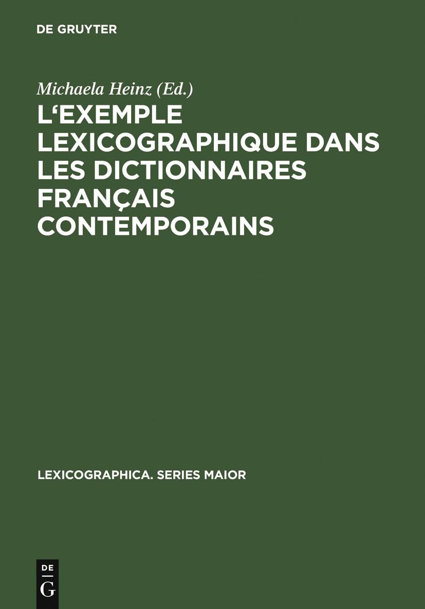 L'exemple lexicographique dans les dictionnaires franais contemporains: Actes des Premires Journes allemandes des dictionnaire,Used