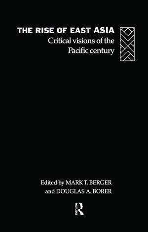 The Rise of East Asia: Critical Visions of the Pacific Century,Used