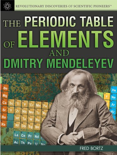 The Periodic Table of Elements and Dmitry Mendeleyev (Revolutionary Discoveries of Scientific Pioneers),Used