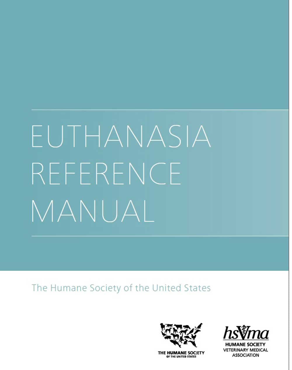 The HSUS Euthanasia Reference Manual,Used