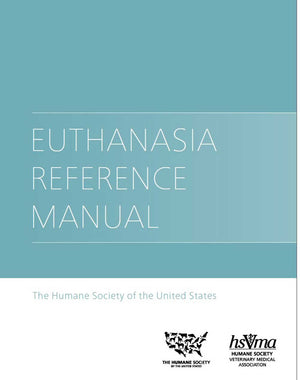 The HSUS Euthanasia Reference Manual,Used