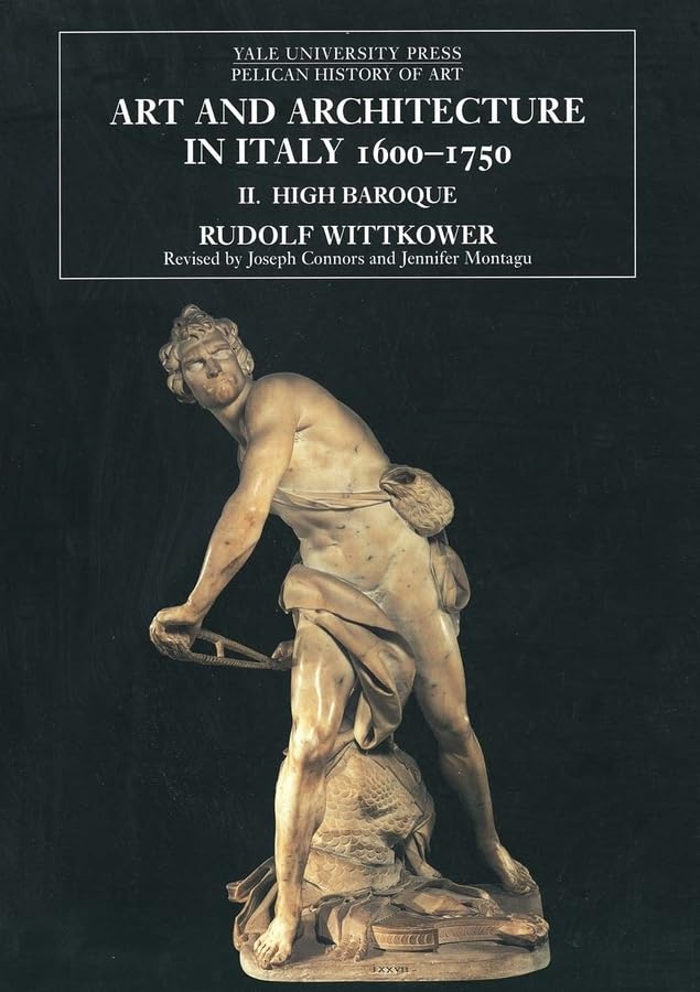 Art and Architecture in Italy 16001750, Vol. 2: High Baroque (Yale University Press Pelican History of Art),New