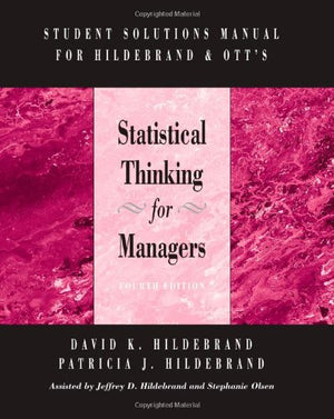Student Solutions Manual for Hildebrand/Ott's Statistical Thinking for Managers, 4th,Used