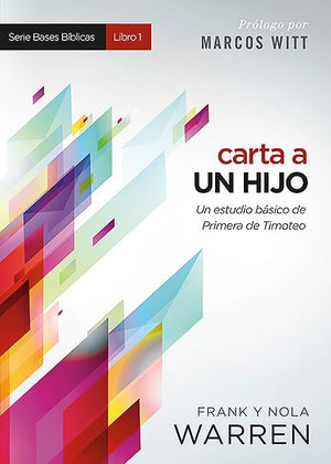 Carta A Un Hijo: Un Estudio Bsico De Primera De Timoteo (Bases Biblicas / Biblical Foundation, 1) (Spanish Edition),Used