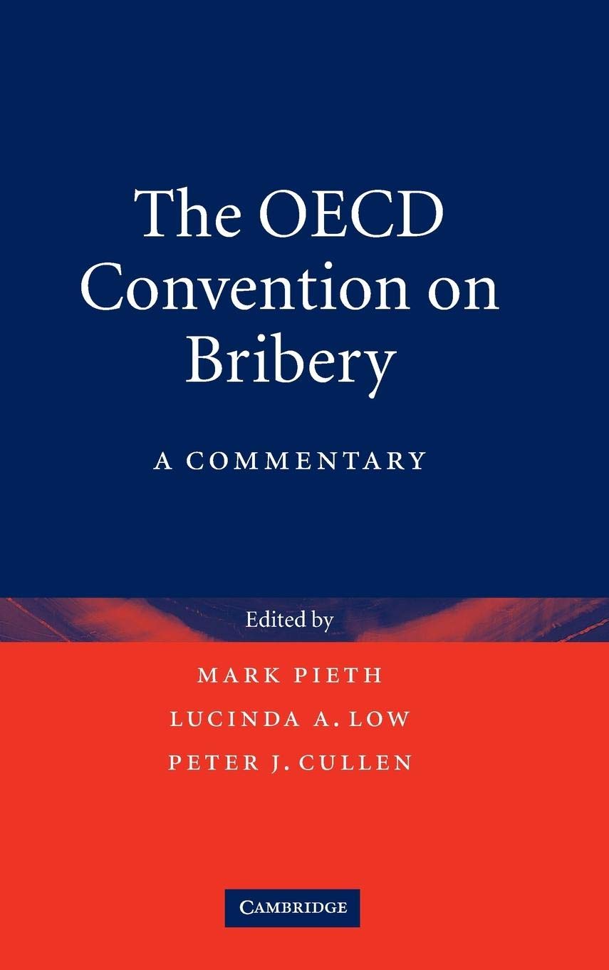 The OECD Convention on Bribery: A Commentary,Used