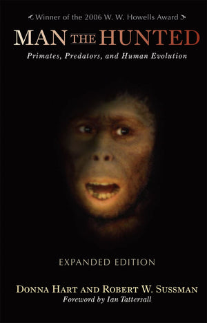 Man the Hunted: Primates, Predators, and Human Evolution, Expanded Edition,Used