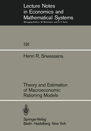 Theory And Estimation Of Macroeconomic Rationing Models (Lecture Notes In Economics And Mathematical Systems, 191),Used