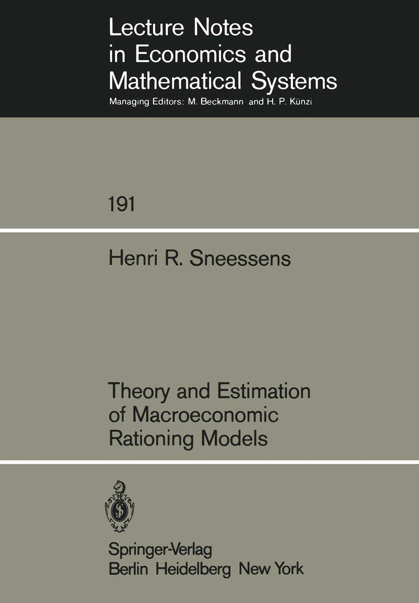 Theory And Estimation Of Macroeconomic Rationing Models (Lecture Notes In Economics And Mathematical Systems, 191),Used