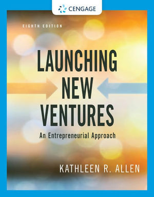 Launching New Ventures: An Entrepreneurial Approach,New