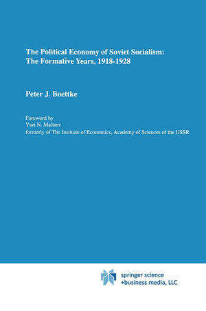 The Political Economy of Soviet Socialism: the Formative Years, 19181928,Used