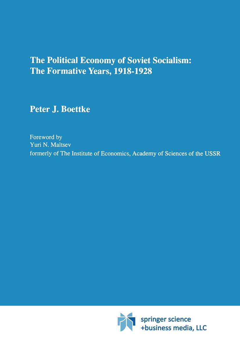 The Political Economy of Soviet Socialism: the Formative Years, 19181928,Used