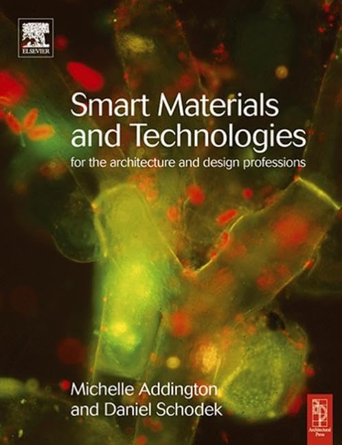 Smart Materials and Technologies in Architecture: For the Architecture and Design Professions,Used