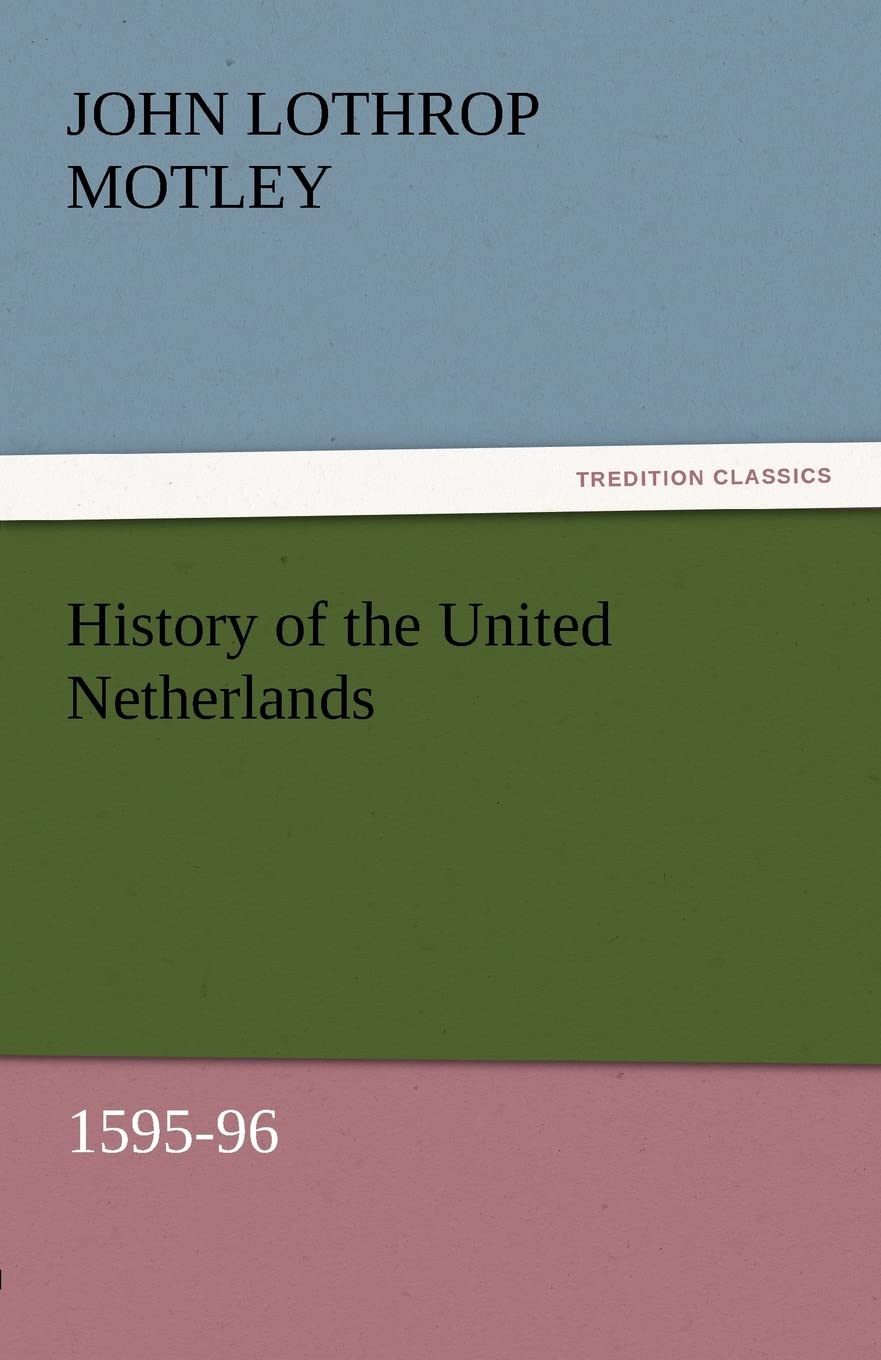 History of the United Netherlands, 159596,Used